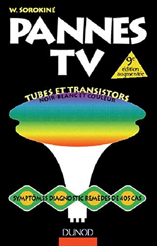Pannes TV: 405 pannes dont 131 couleurs, symptômes, diagnostics, remèdes Books