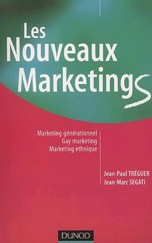 Les Nouveaux Marketings: Marketing Generationnel, Gay Marketing, Marketing Ethnique (Fonctions de l'entreprise) Business, Finance & Career