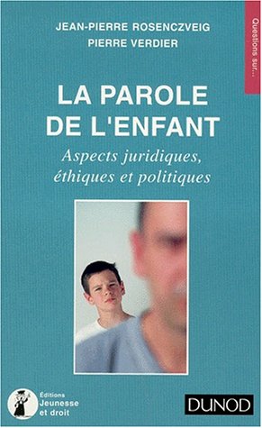 La parole de l'enfant : aspects juridiques, éthiques et politiques Books