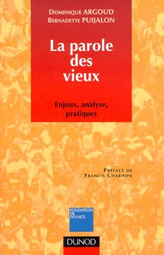 La Parole Des Vieux. Enjeux, Analyse, Pratiques Books