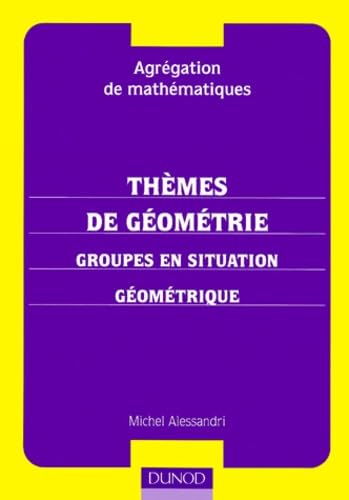 Thèmes de géométrie agrégation de mathématiques : groupes en situation géométrique book