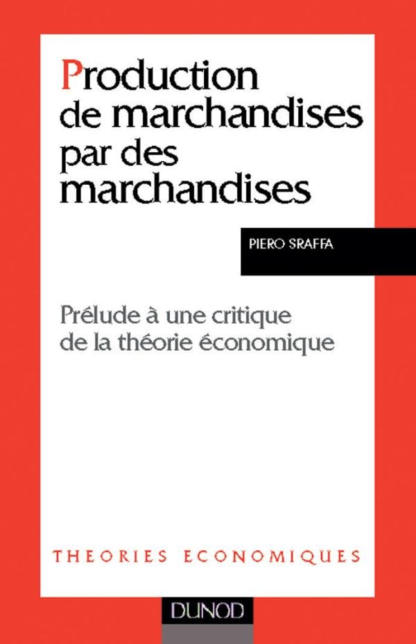 Production de marchandises par des marchandises - Prélude à une critique de la théorie économique: Prélude à une critique de la théorie économique Business, Finance & Career