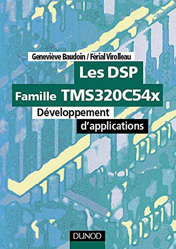 Les Dsp Famille Tms320c54x. Developpement D'Applications Books