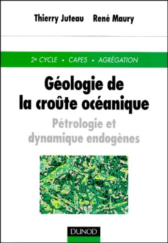 Geologie De La Croute Oceanique. Petrologie Et Dynamique Endogenes book