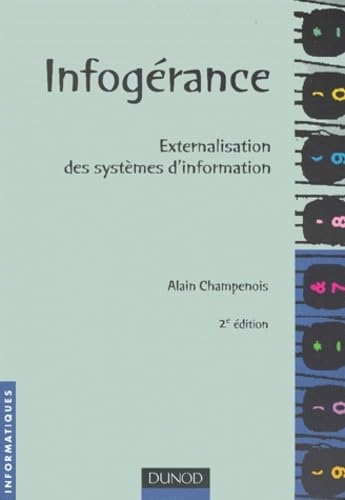 Infogerance. Externalisation Des Systemes D'Information, Deuxieme Edition Books