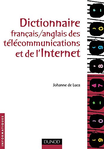 Dictionnaire français-anglais des télécommunications et de l'Internet book