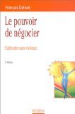 Le Pouvoir De Negocier. S'Affronter Sans Violence, 2nde Edition Books