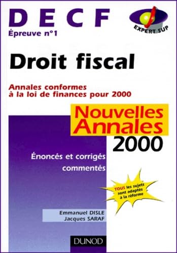 Droit fiscal, DECF épreuve n° 1 : nouvelles annales 2000, sujets adaptés à la réforme, corrigés commentés Books