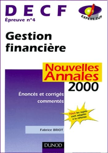 DECF, épreuve n°4. Gestion financière, nouvelles annales 2000 book