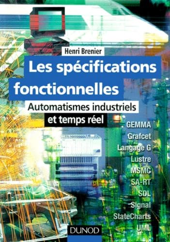 Les Specifications Fonctionnelles. Automatismes Industriels Et Temps Reel Books