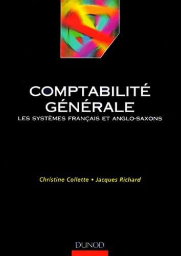 Comptabilite Generale. Les Systemes Francais Et Anglo-Saxons Books