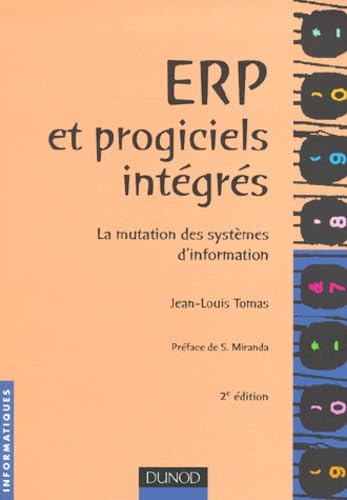 Erp Et Progiciels Integres. La Mutation Des Systemes D'Information, 2eme Edition Books