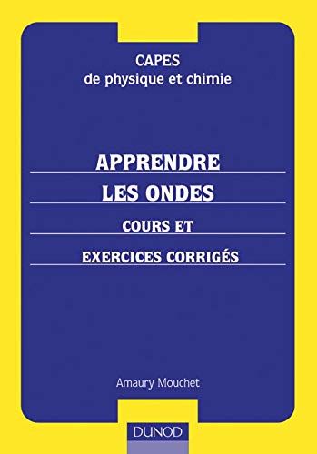 Apprendre Les Ondes. Cours Et Exercices Corriges Books