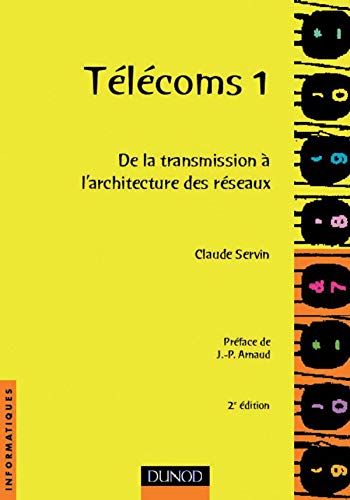 Télécoms 1 : de la transmission à l'architecture de réseaux book