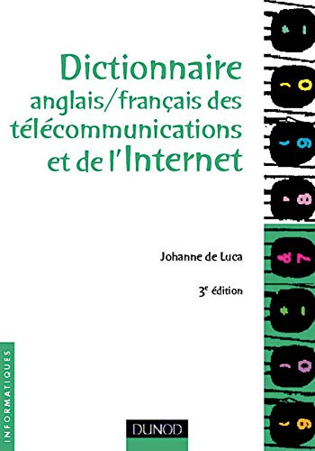 Dictionnaire Anglais-Français des télécommunications et de l'Internet book