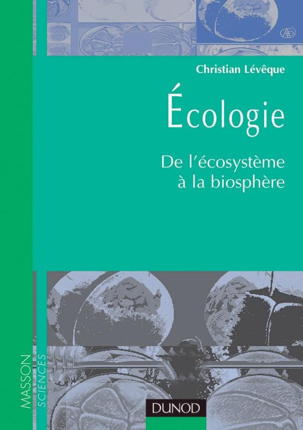 Écologie - De l'écosystème à la biosphère - Livre+compléments en ligne: De l'écosystème à la biosphère Natural Sciences