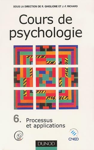 Cours De Psychologie. Tome 6, Processus Et Applications Books