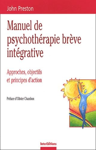 Manuel de psychothérapie brève intégrative : Approches, objectifs et principes d'action book