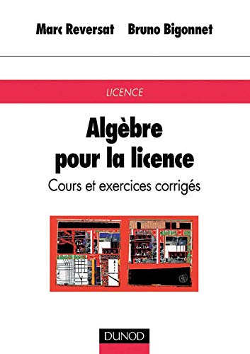 Algèbre pour la licence : Cours et exercices corrigés book