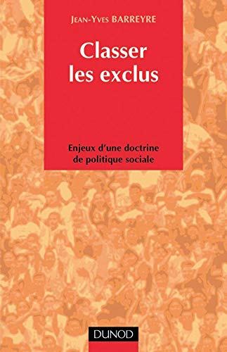 Classer les exclus : Enjeux d'une doctrine de politique sociale book