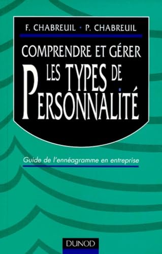 Comprendre Et Gerer Les Types De Personnalite. Guide De L'Enneagramme En Entreprise Books