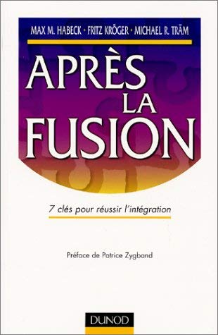 Apres La Fusion. 7 Cles Pour Reussir L'Integration Books