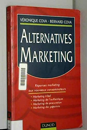 Alternatives Marketing. Reponses Marketing Aux Evolutions Recentes Des Consommateurs Books