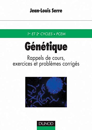 Genetique. Rappels De Cours, Exercices Et Problemes Corriges Books