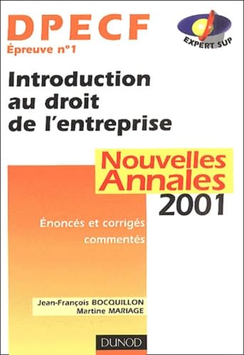 DPCEF, épreuve numéro 1 : Introduction au droit de l'entreprise - Enoncés et corrigés commentés (annales 2001) book