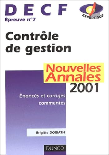 Contrôle de gestion, DECF épreuve numéro 7 : nouvelles annales 2001, sujets adaptés à la réforme, corrigés commentés book