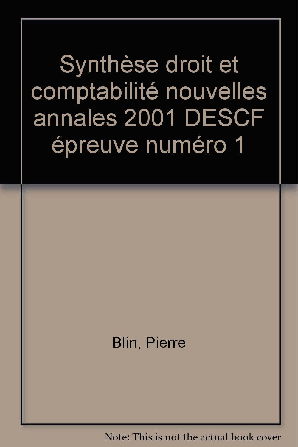 Synthese Droit Et Comptabilite Nouvelles Annales 2001 Descf Epreuve Numero 1 Books
