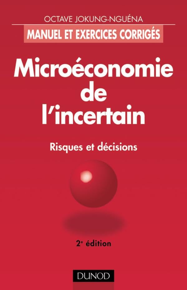 Microéconomie de l'incertain - 2ème édition Business, Finance & Career