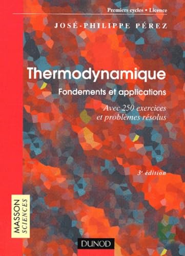 Thermodynamique : Fondements et applications - Exercices et problèmes résolus: Avec 250 exercices et problèmes résolus Natural Sciences