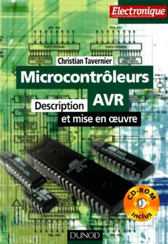 Les Microcontrôleurs AVR (+ CD-Rom) : Description et mise en oeuvre Books