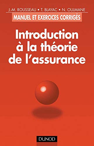 Introduction A La Theorie De L'Assurance. Manuel Et Exercices Corriges Books