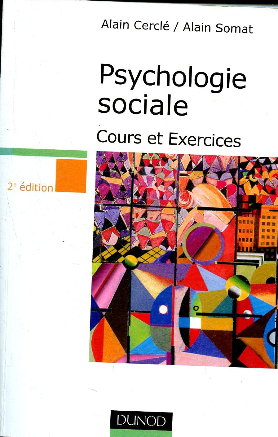 Psychologie Sociale. Cours Et Exercices, 2eme Edition Books