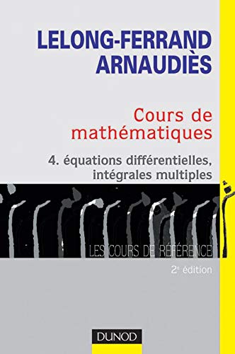 Cours De Mathematiques. Equations Differentielles, Integrales Multiples, 2eme Edition Books