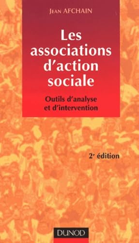 Les Associations D'Action Sociale. Outils D'Analyse Et D'Intervention, 2eme Edition Books