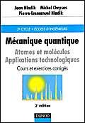 Mecanique Quantique : Atomes Et Molecules, Applications Technologiques. Cours Et Exercices Corriges, 2eme Edition Books