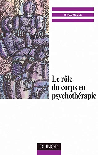 Le Role Du Corps En Psychotherapie Books