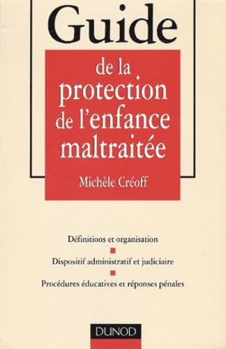 Guide De La Protection De L'Enfance Maltraitee Books