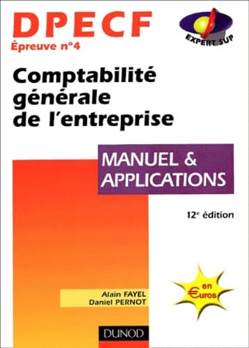 Dpecf épreuve numéro 4 : Comptabilité générale de l'entreprise, manuel et applications book