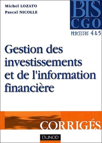 Gestion des investissements et de l'information financière BTS CGO.: Corrigés Books