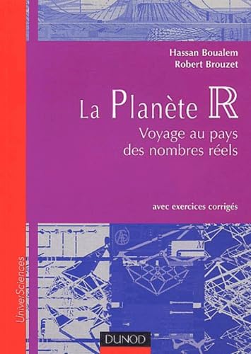 La Planete R. Voyage Au Pays Des Nombres Reels Books