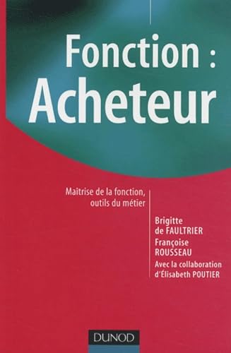 Fonction acheteur : Maîtrise de la fonction - Outils du métier Books