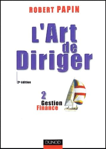 L'Art De Diriger. Tome 2, Gestion, Finance, 2eme Edition Books
