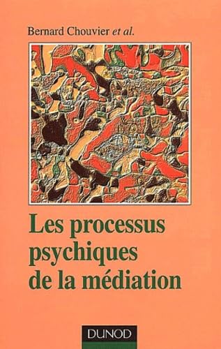 Les Processus psychiques de la médiation : Créativité et Travail thérapeutique book