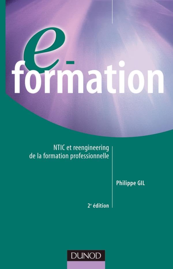 E-formation - 2ème édition - NTIC et reengineering de la formation professionnelle: NTIC et reengineering de la formation professionnelle Business, Finance & Career