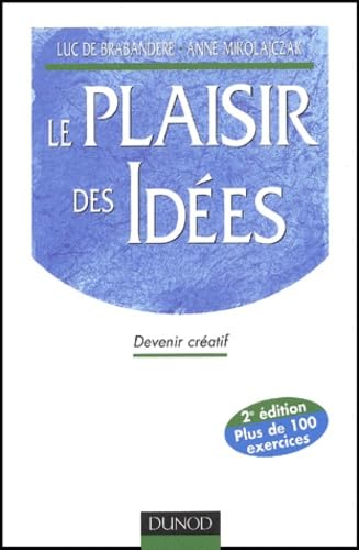 Le Plaisir Des Idees. Devenir Creatif, 2eme Edition Books
