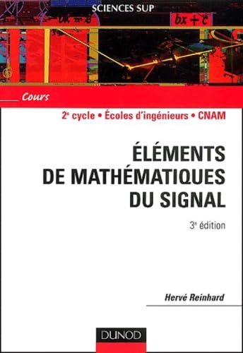 Elements De Mathematiques Du Signal. Cours, 3eme Edition Books